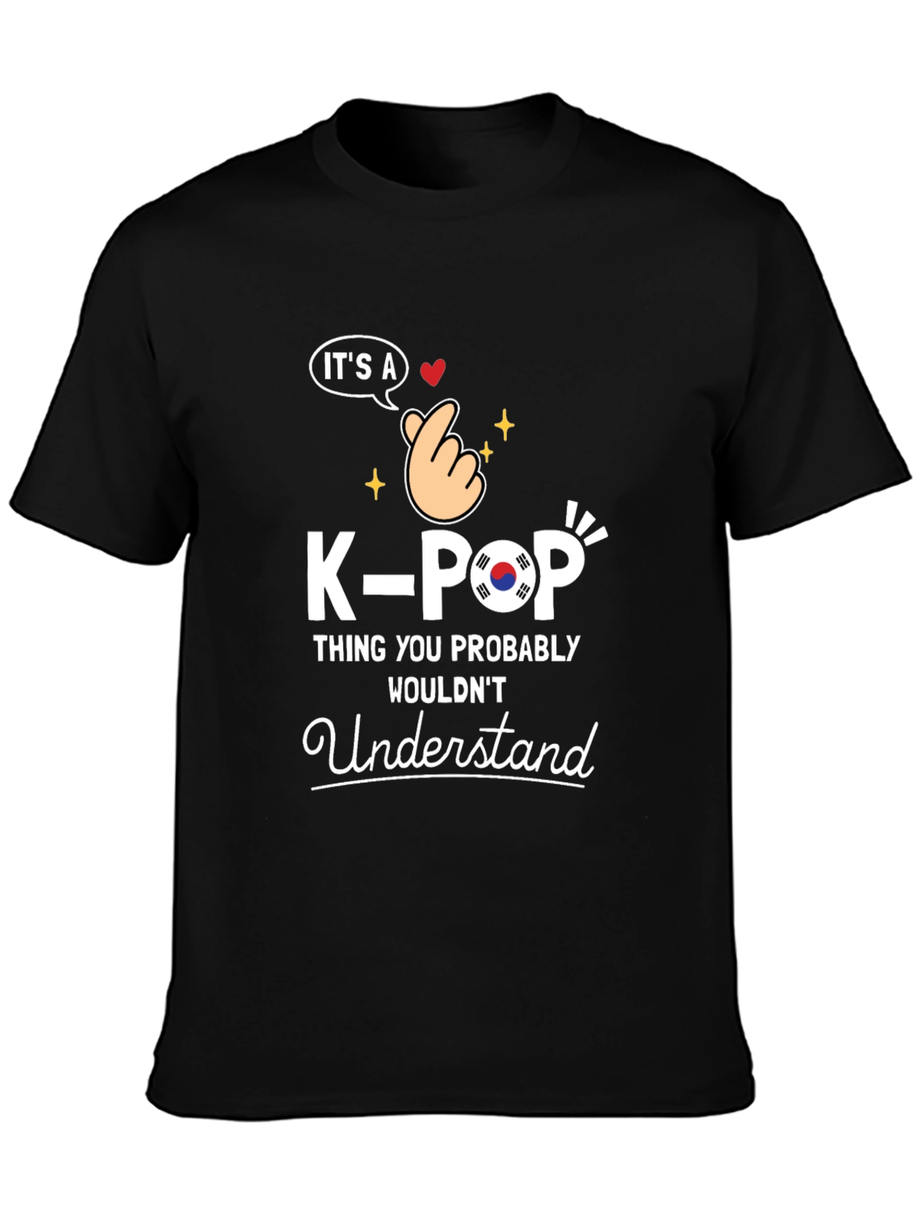 K-Pop Thing You Wouldnt Understand Graphic T-Shirt