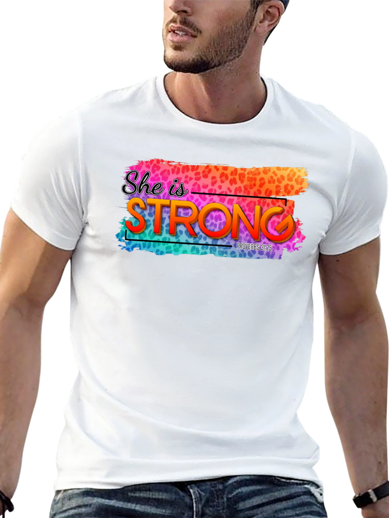 She is Strong T-Shirt - Proverbs 31:25