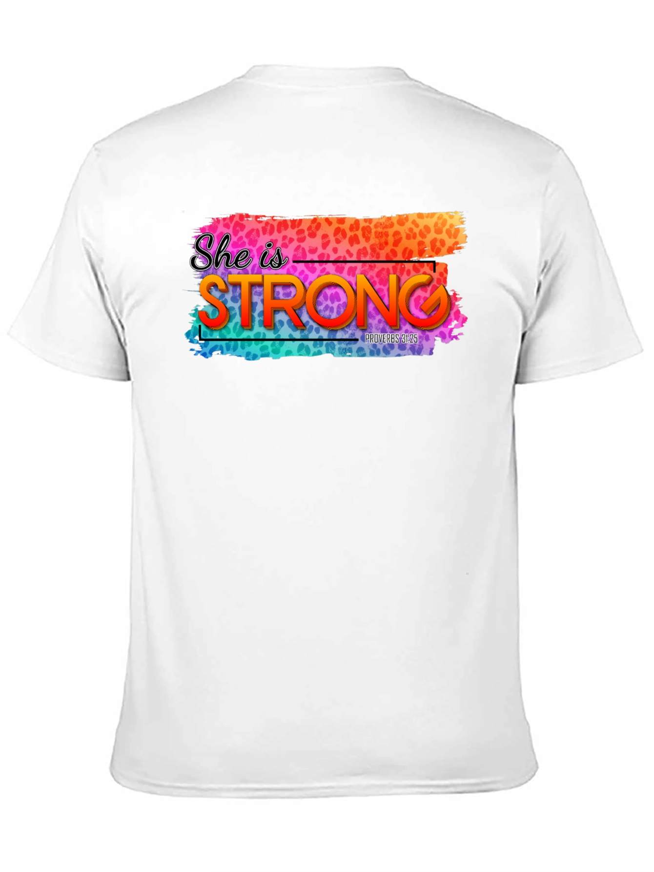 She is Strong T-Shirt - Proverbs 31:25