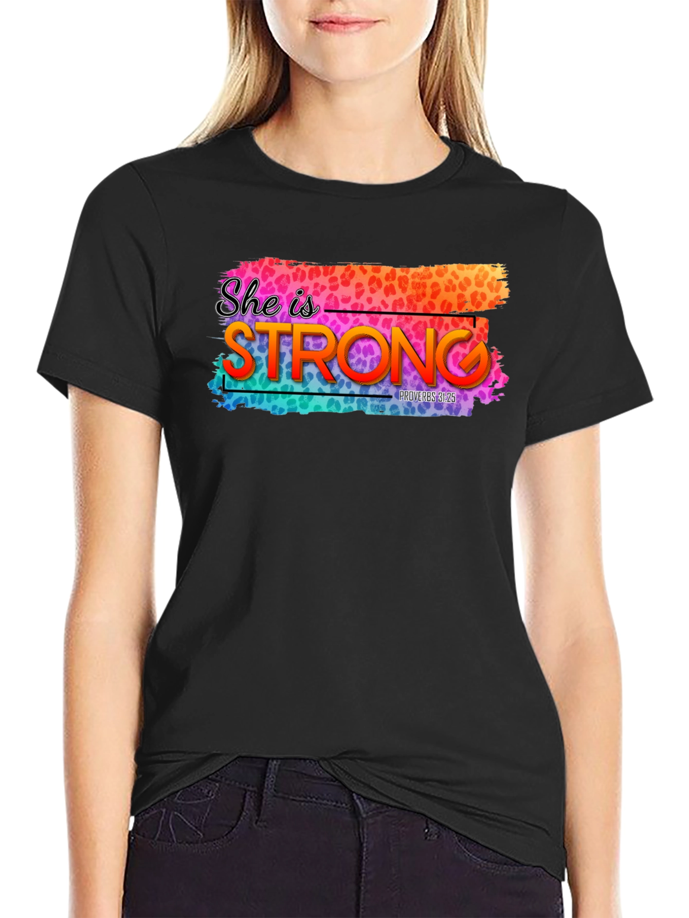 She is Strong T-Shirt - Proverbs 31:25