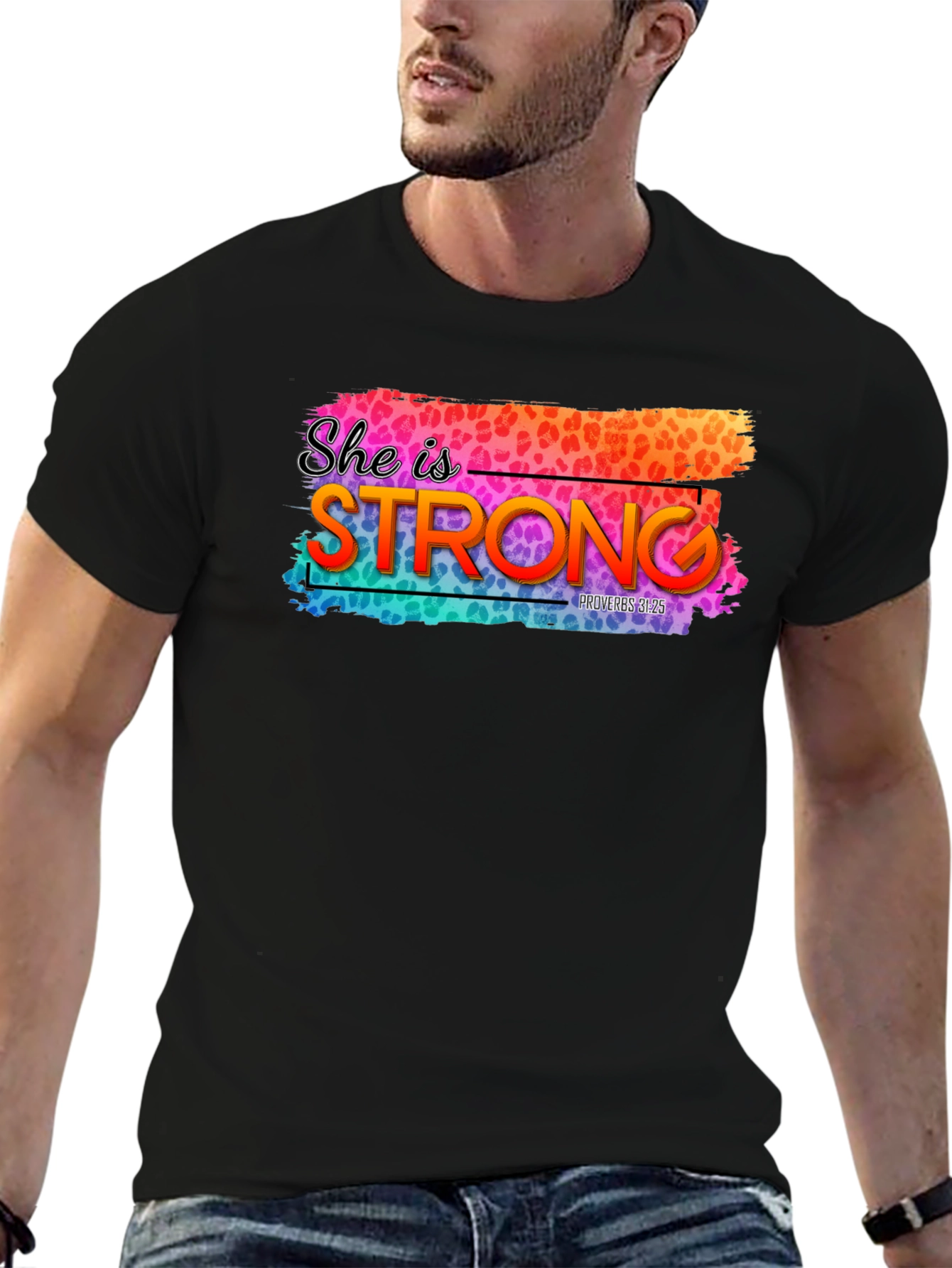 She is Strong T-Shirt - Proverbs 31:25