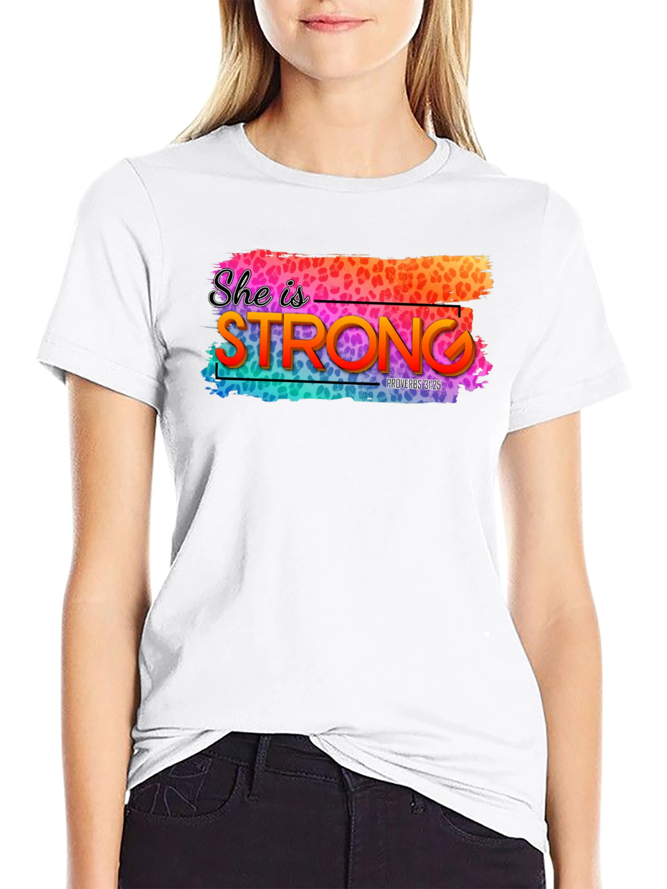 She is Strong T-Shirt - Proverbs 31:25