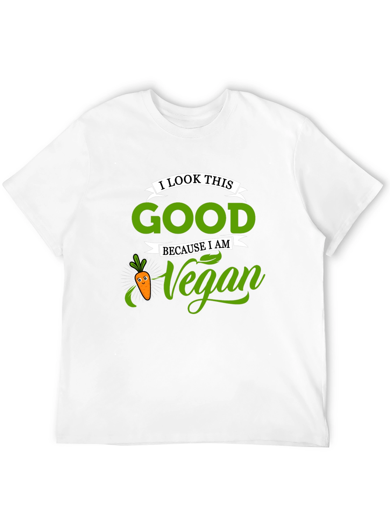 I Look This Good Because I Am Vegan T-Shirt