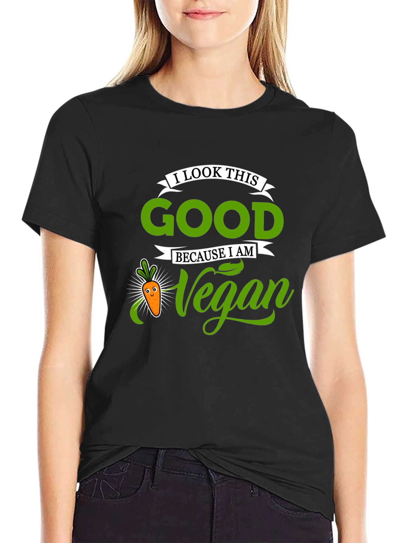 I Look This Good Because I Am Vegan T-Shirt