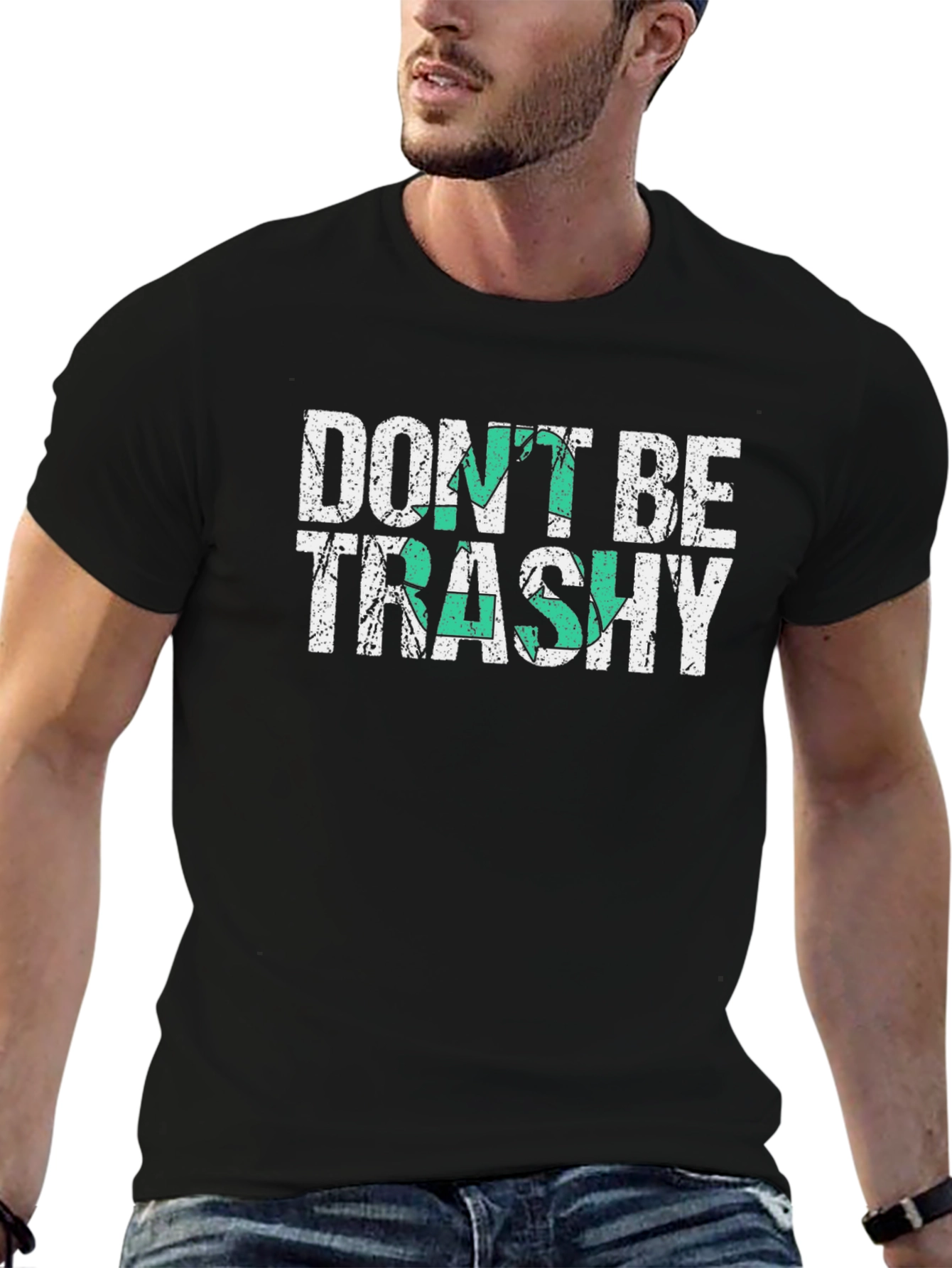 Dont Be Trashy Graphic T-Shirt