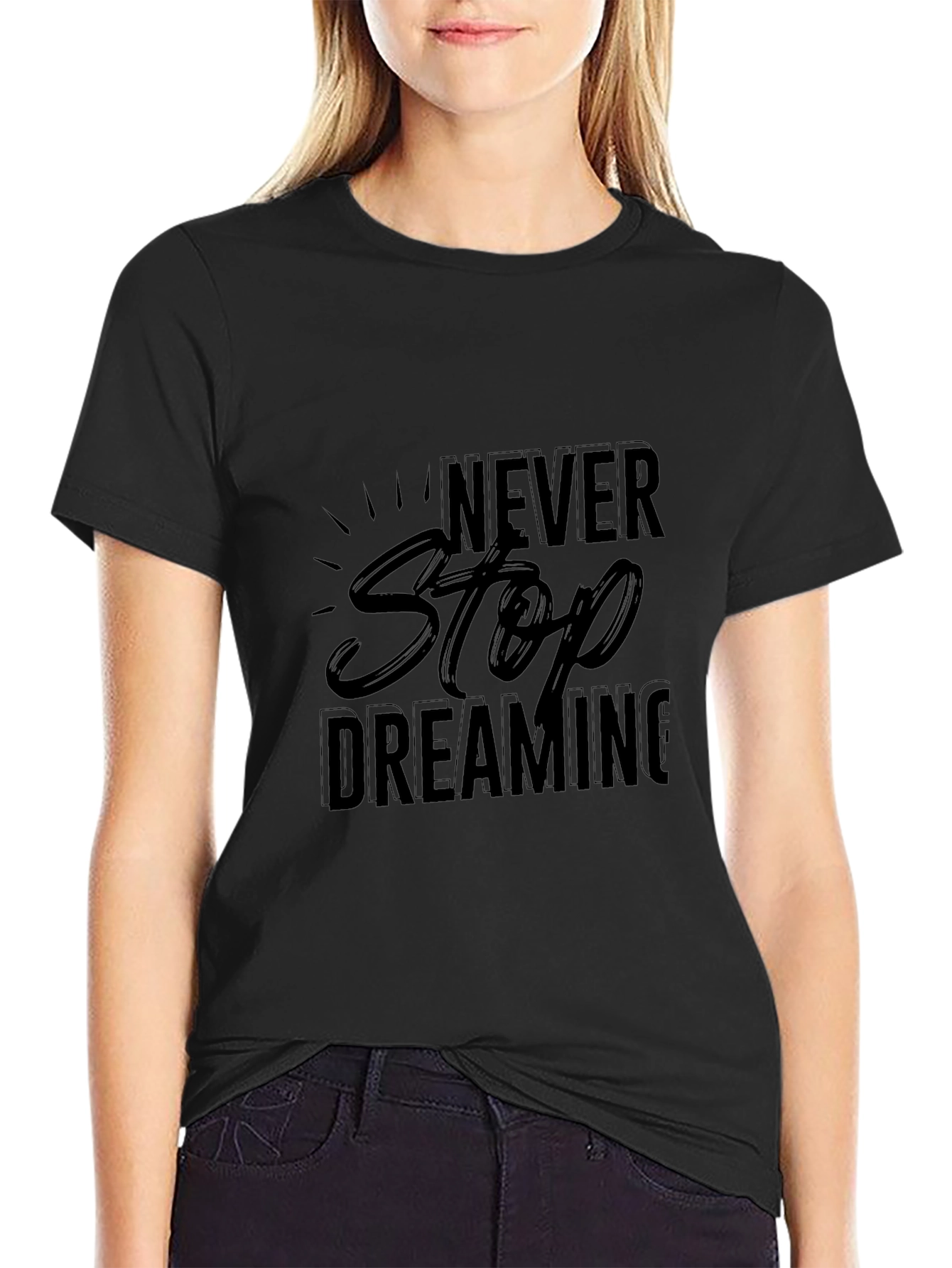 Never Stop Dreaming Black T-Shirt