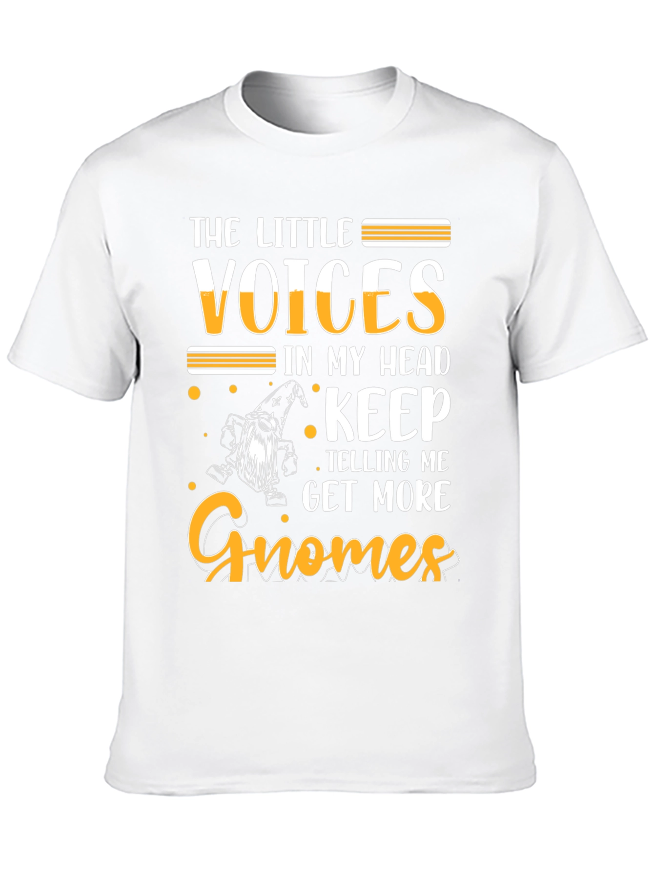 The Little Voices Gnome T-Shirt Funny Graphic Tee