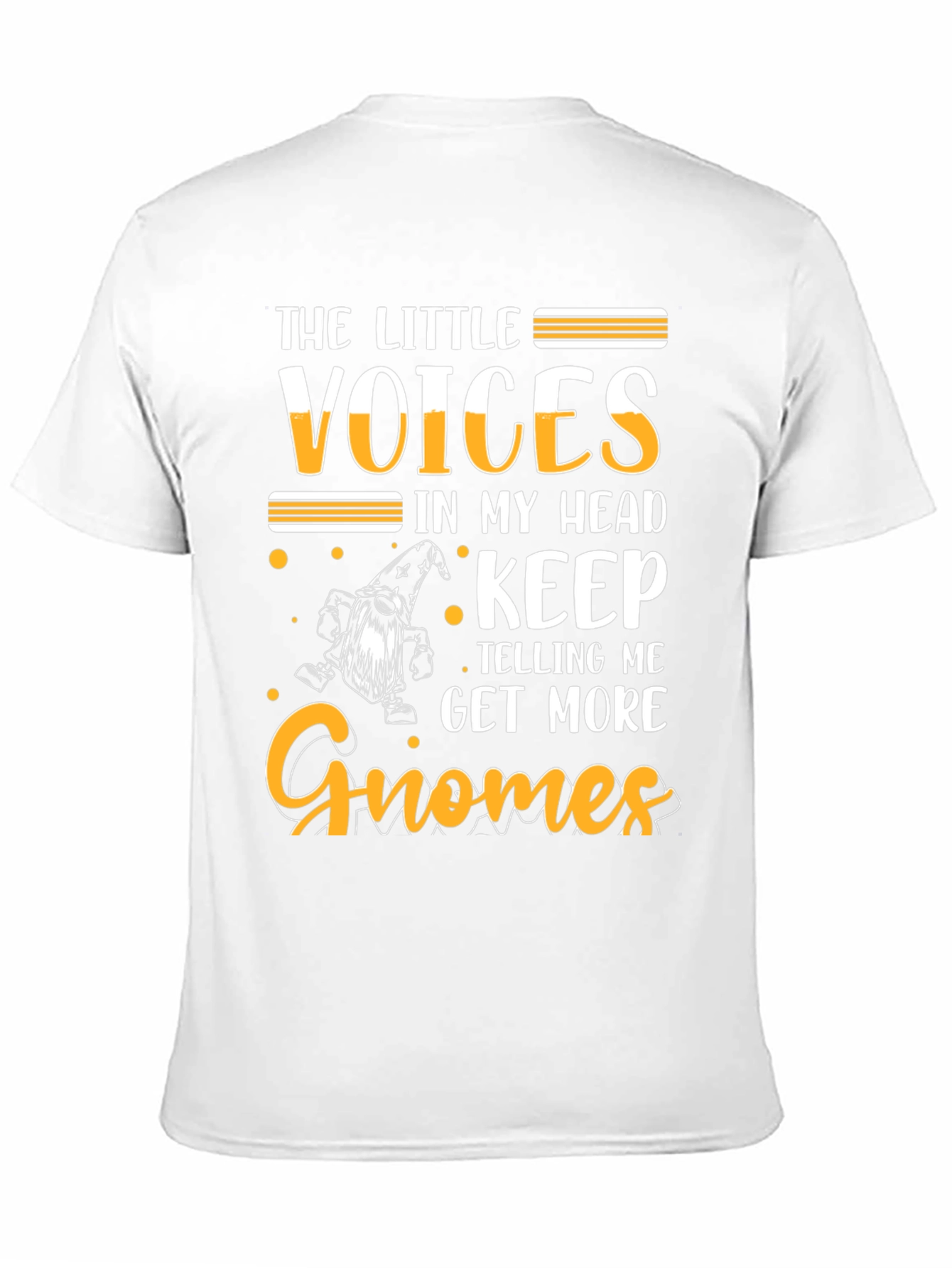 The Little Voices Gnome T-Shirt Funny Graphic Tee