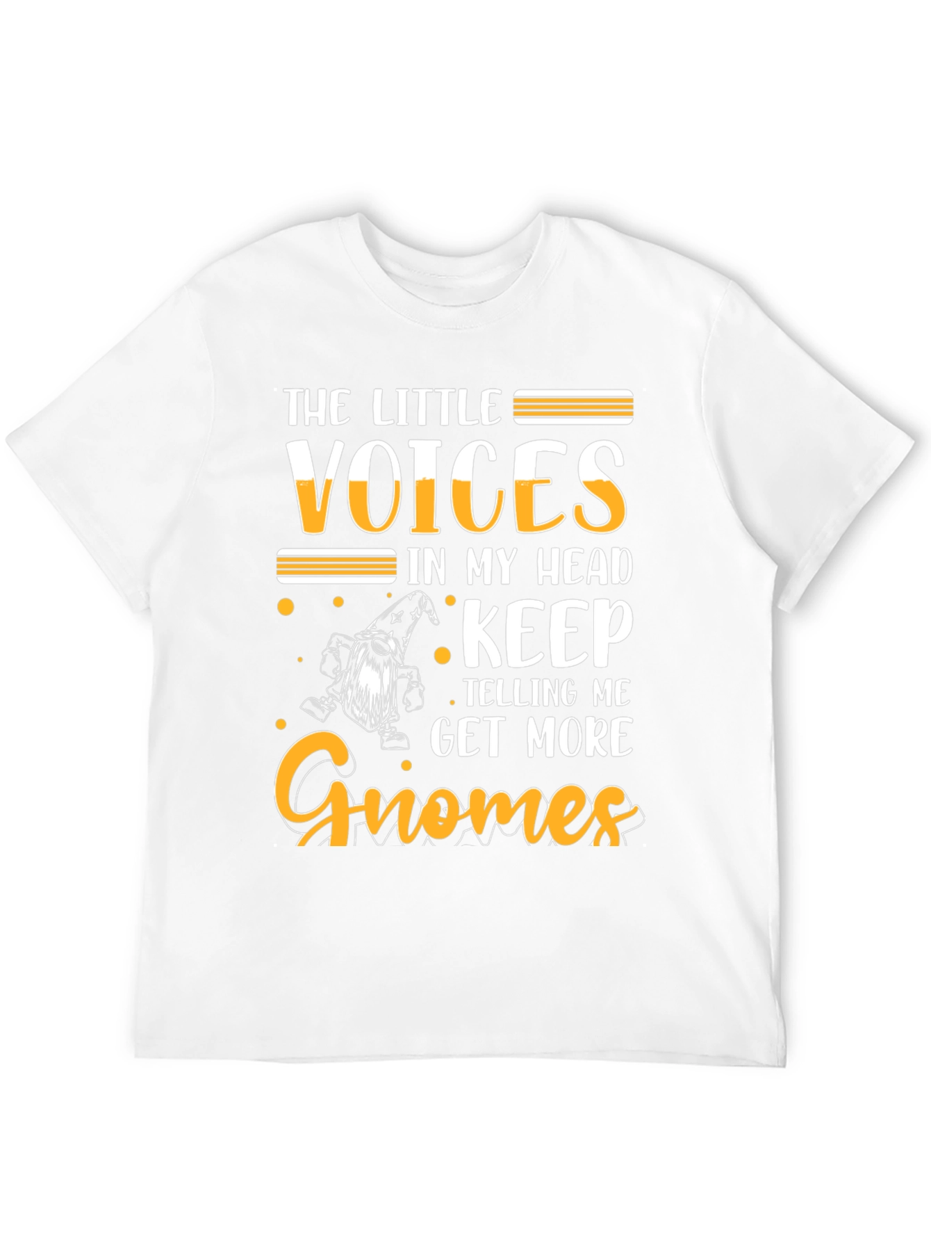 The Little Voices Gnome T-Shirt Funny Graphic Tee