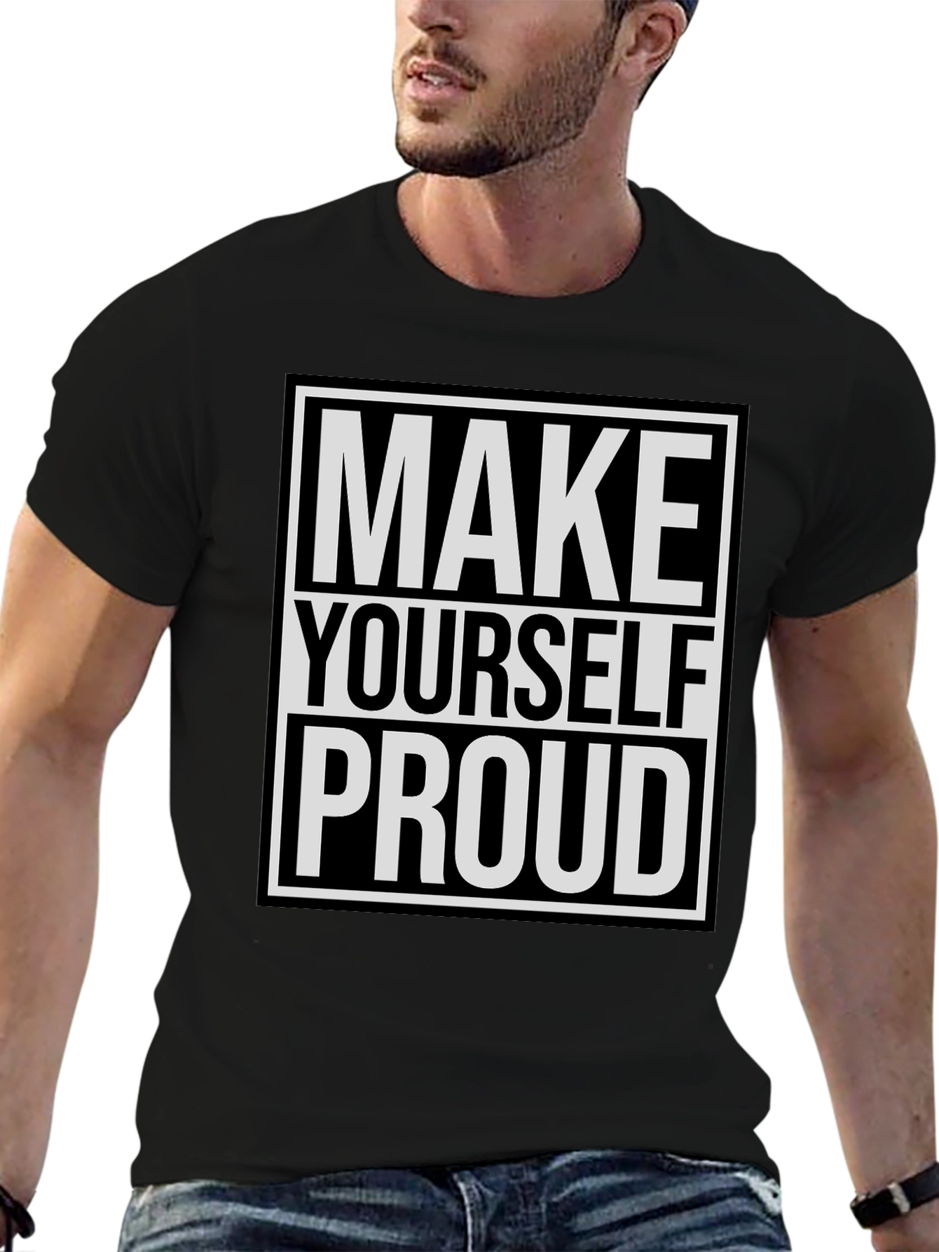 Inspirational Make Yourself Proud Graphic Tee