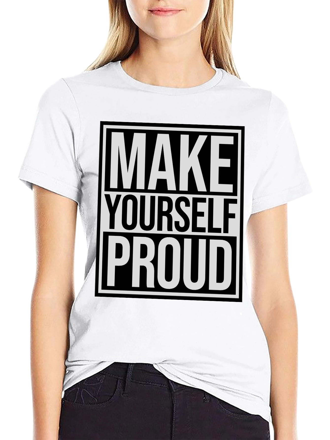 Inspirational Make Yourself Proud Graphic Tee