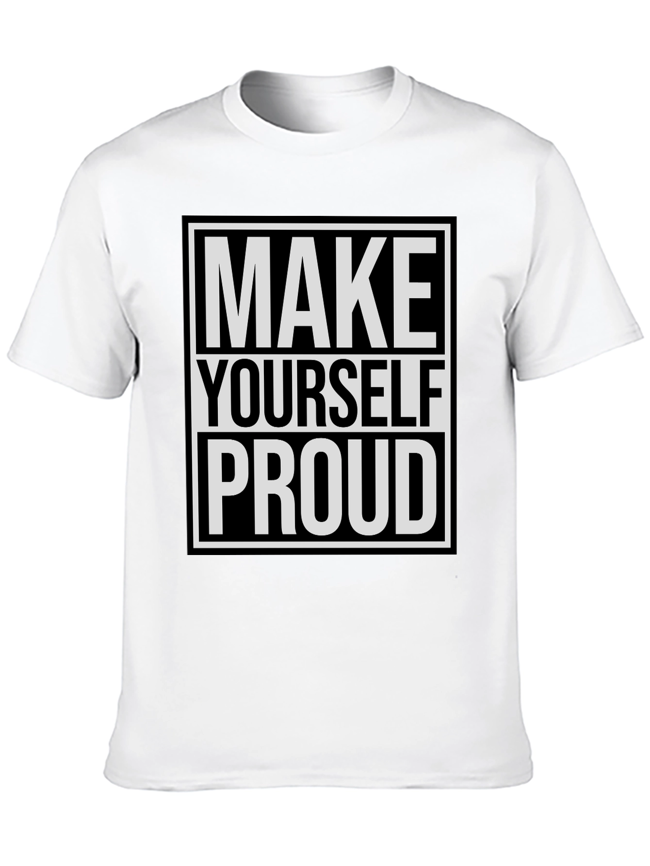 Inspirational Make Yourself Proud Graphic Tee