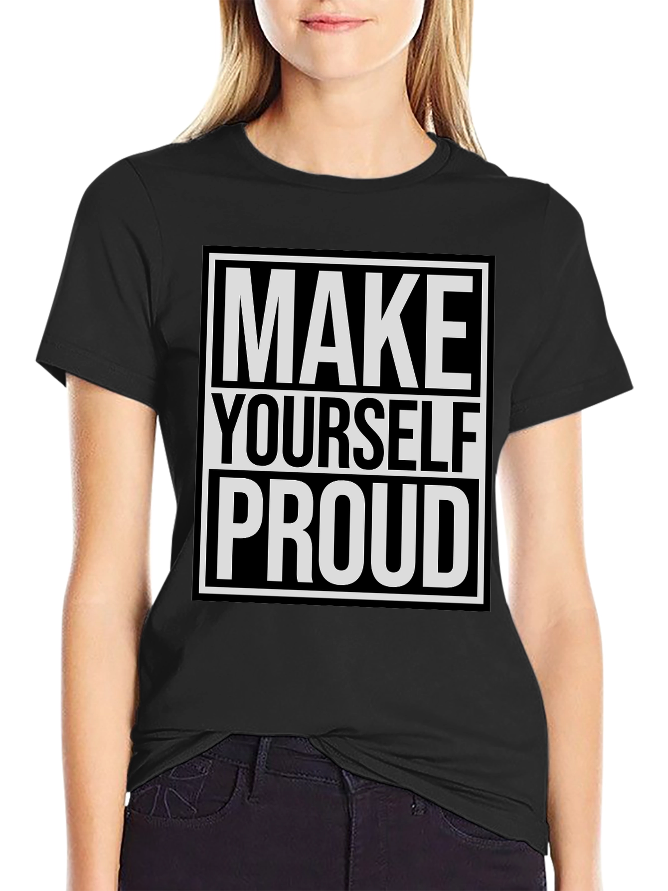 Inspirational Make Yourself Proud Graphic Tee