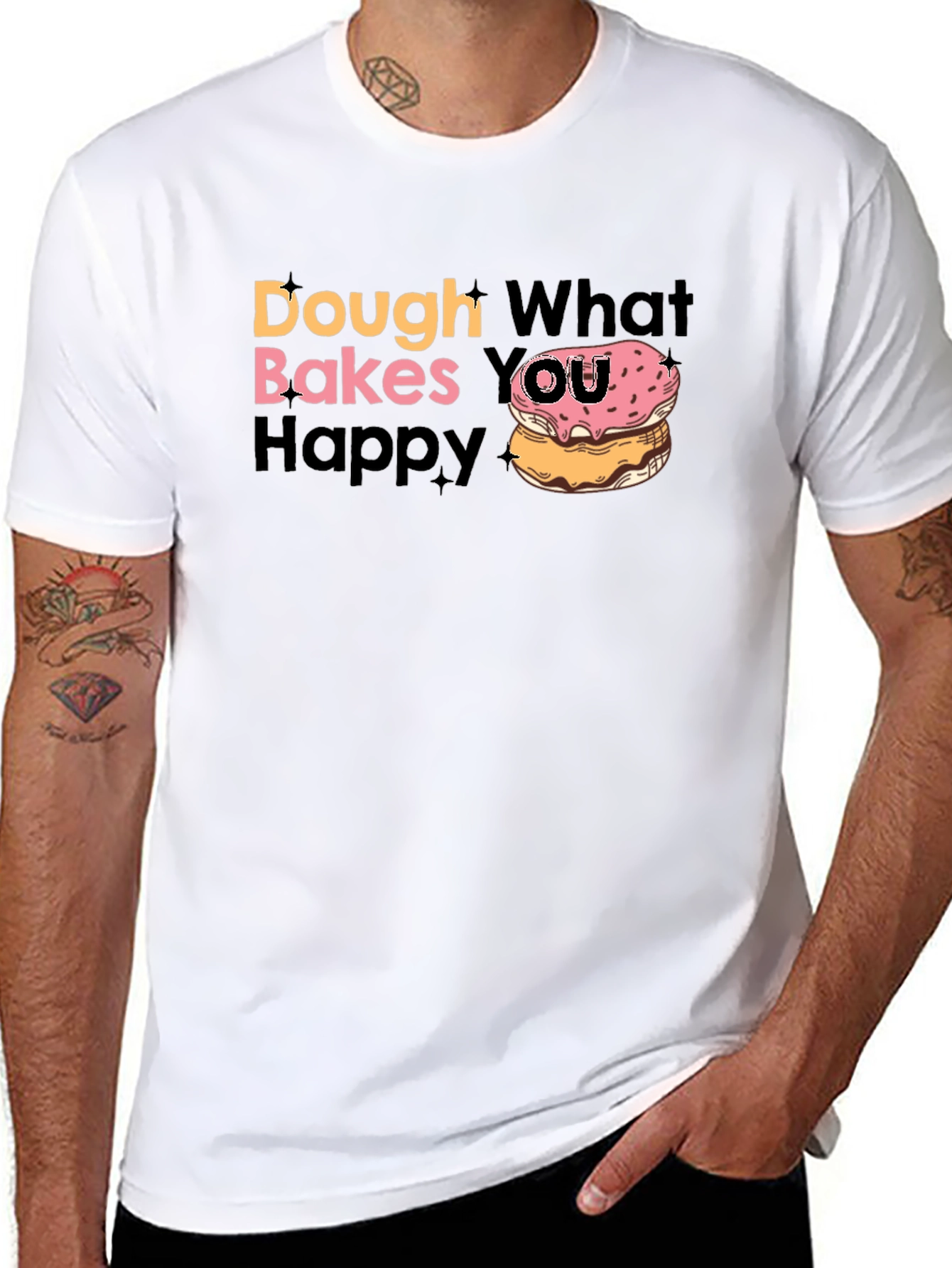 Dough What Makes You Happy T-Shirt