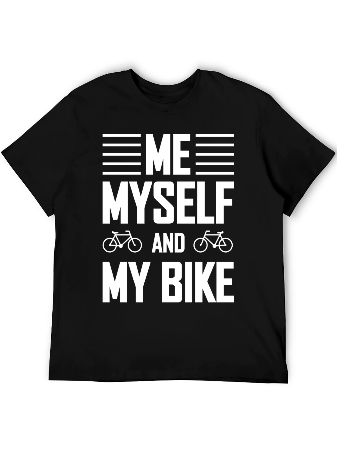 Me Myself and My Bike Graphic T-Shirt