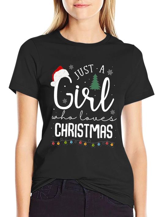 Just A Girl Who Loves Christmas T-Shirt