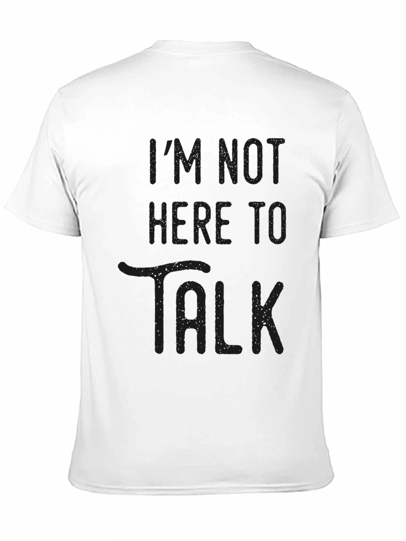 Im Not Here to Talk Graphic Tee - Black