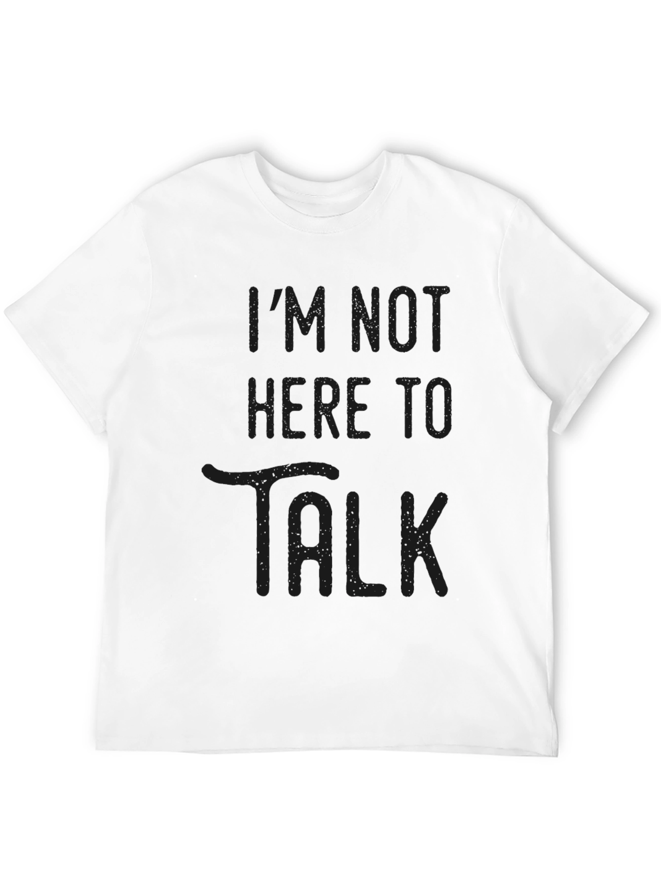 Im Not Here to Talk Graphic Tee - Black