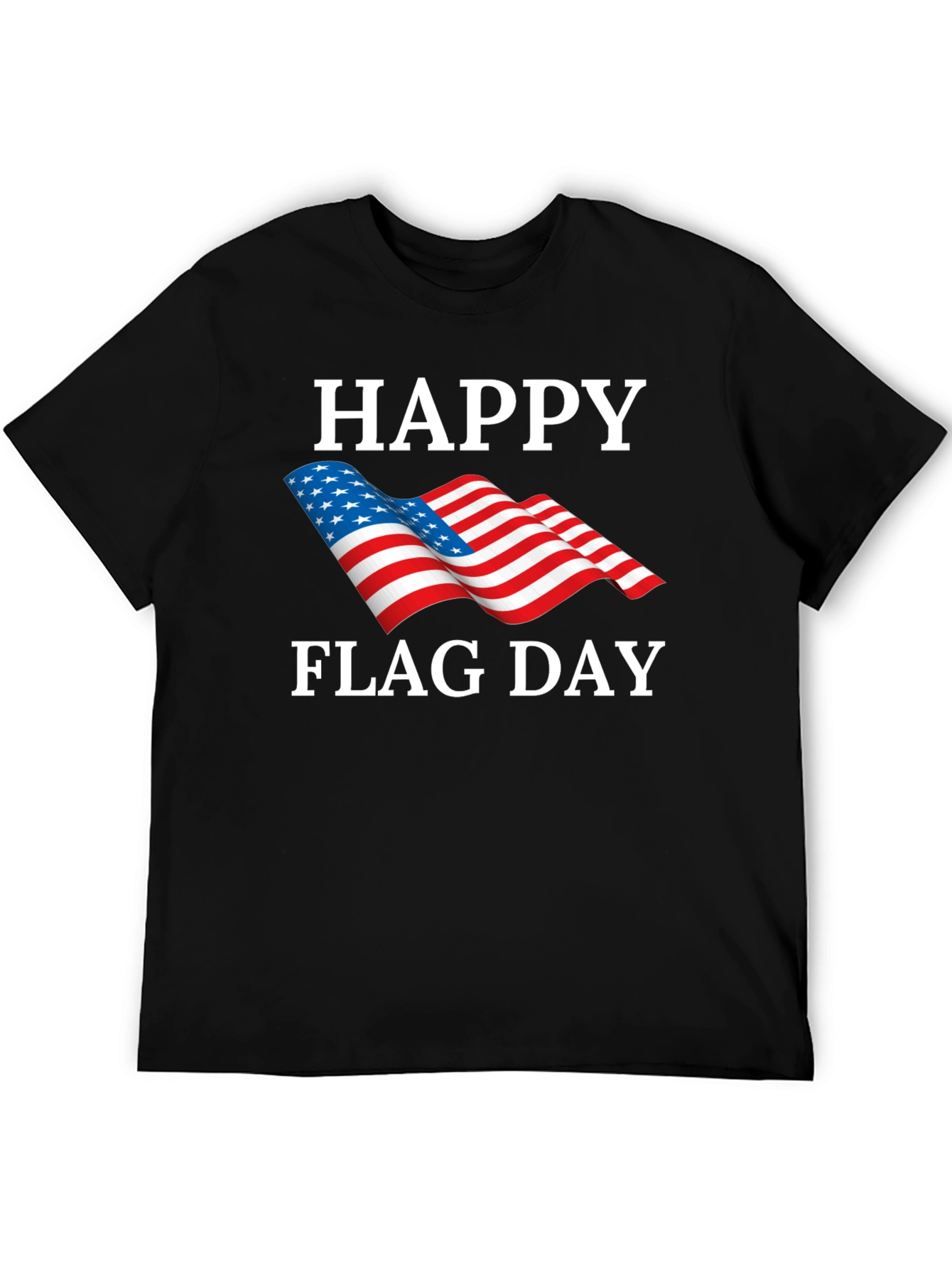 Happy Flag Day T-Shirt - USA Patriotic Tee