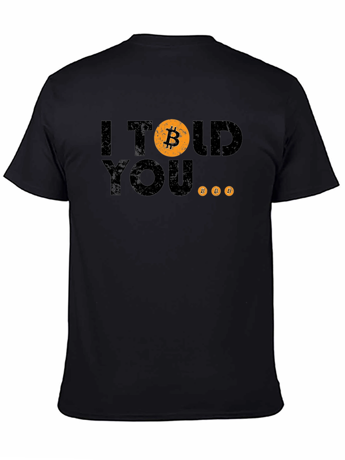 I Told You Bitcoin T-Shirt Crypto Investor Tee