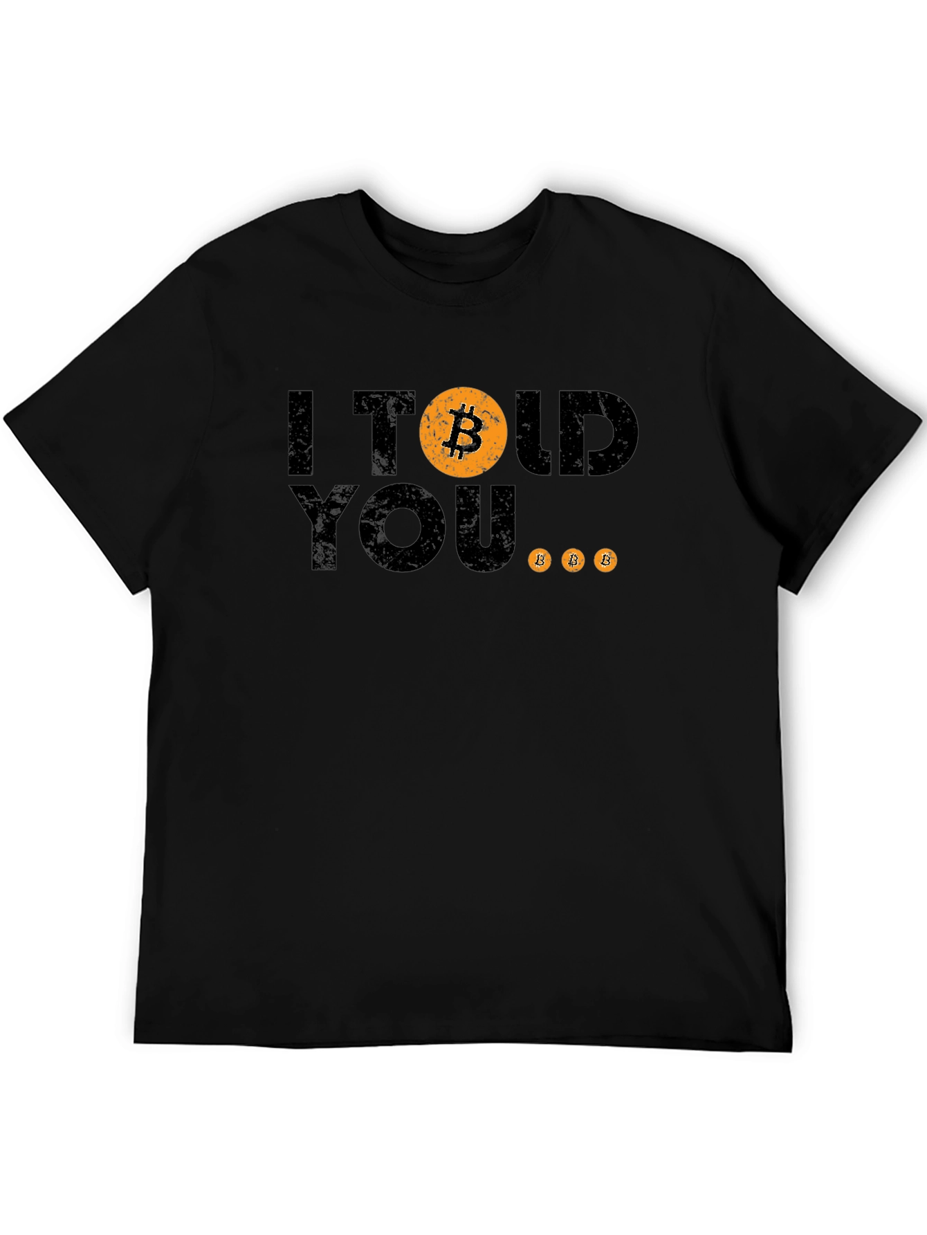 I Told You Bitcoin T-Shirt Crypto Investor Tee