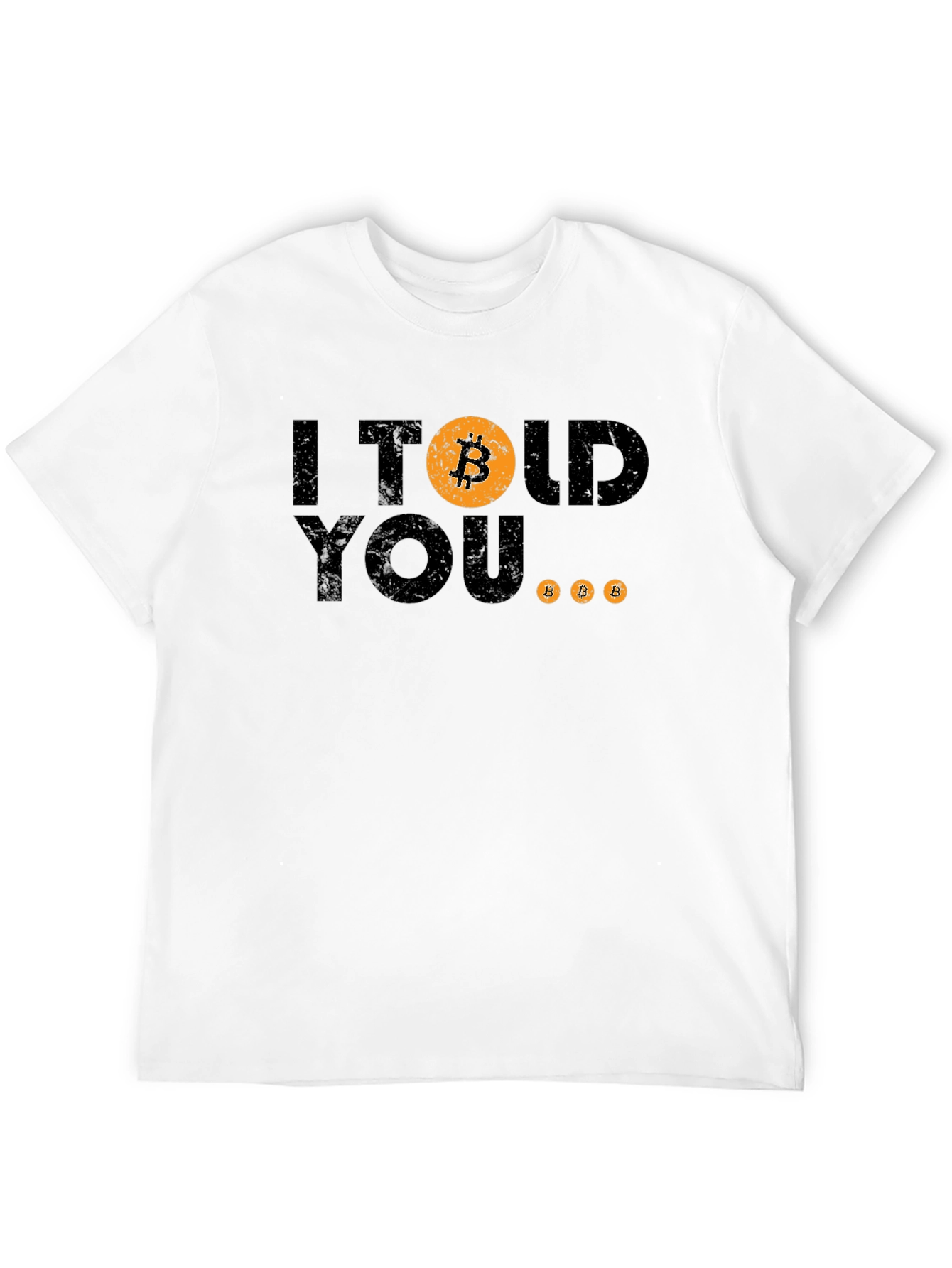 I Told You Bitcoin T-Shirt Crypto Investor Tee
