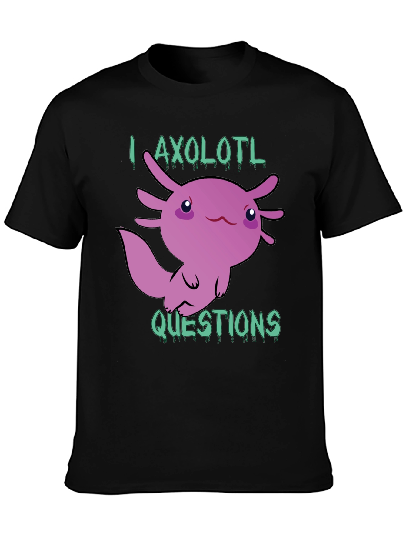 I Axolotl Questions T-Shirt