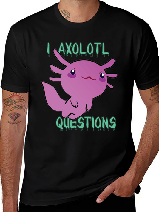 I Axolotl Questions T-Shirt