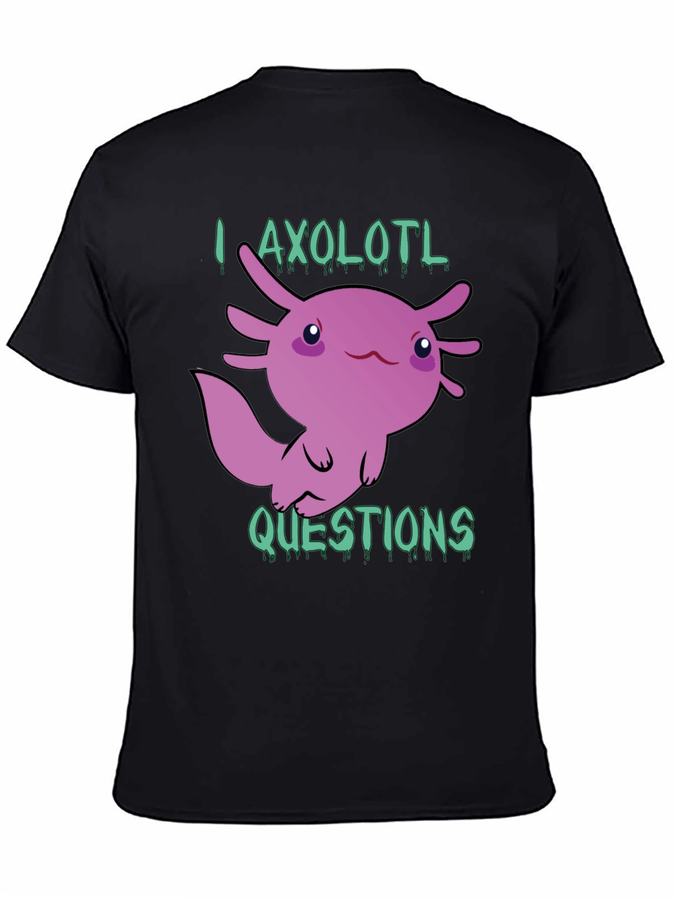 I Axolotl Questions T-Shirt
