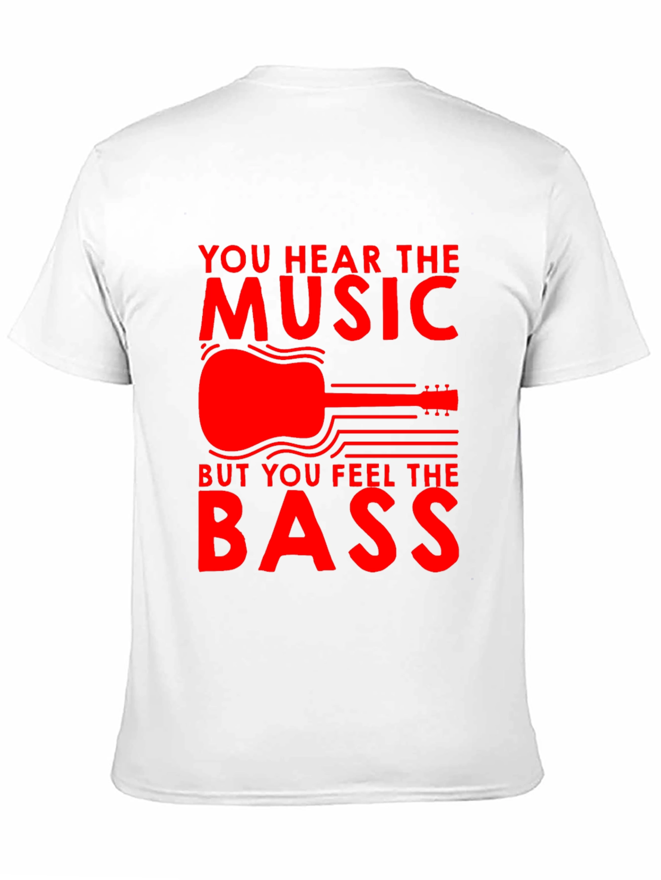 Music T-Shirt - Hear the Music Feel the Bass