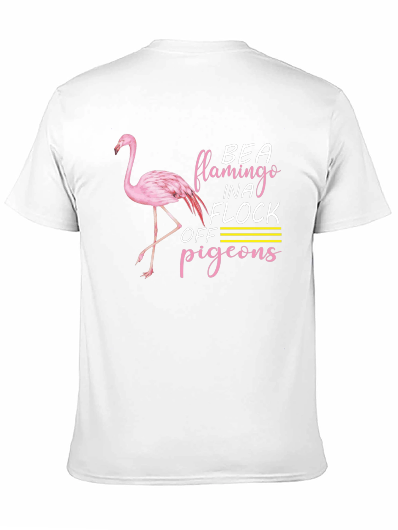 Be a Flamingo T-Shirt