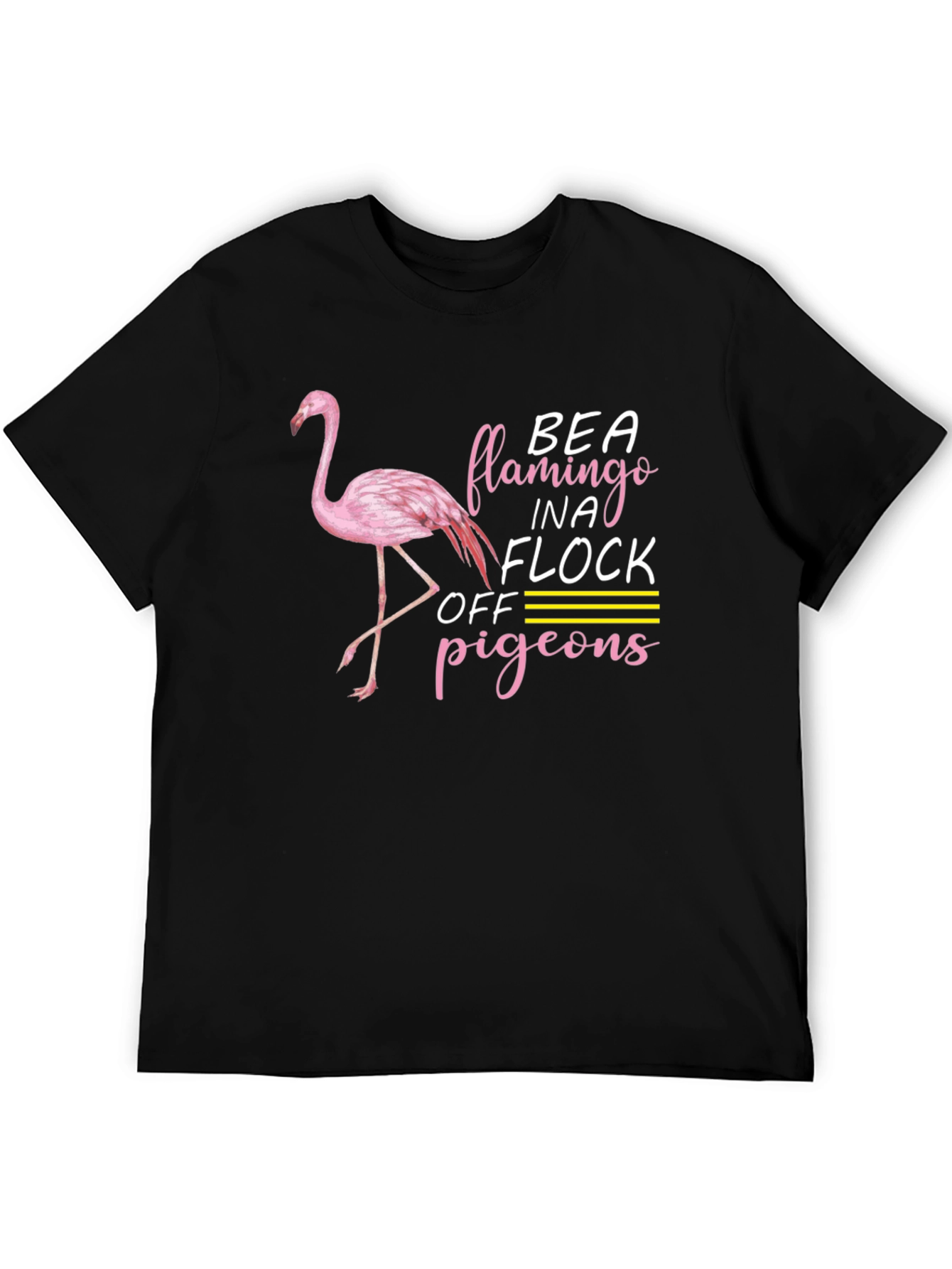 Be a Flamingo T-Shirt