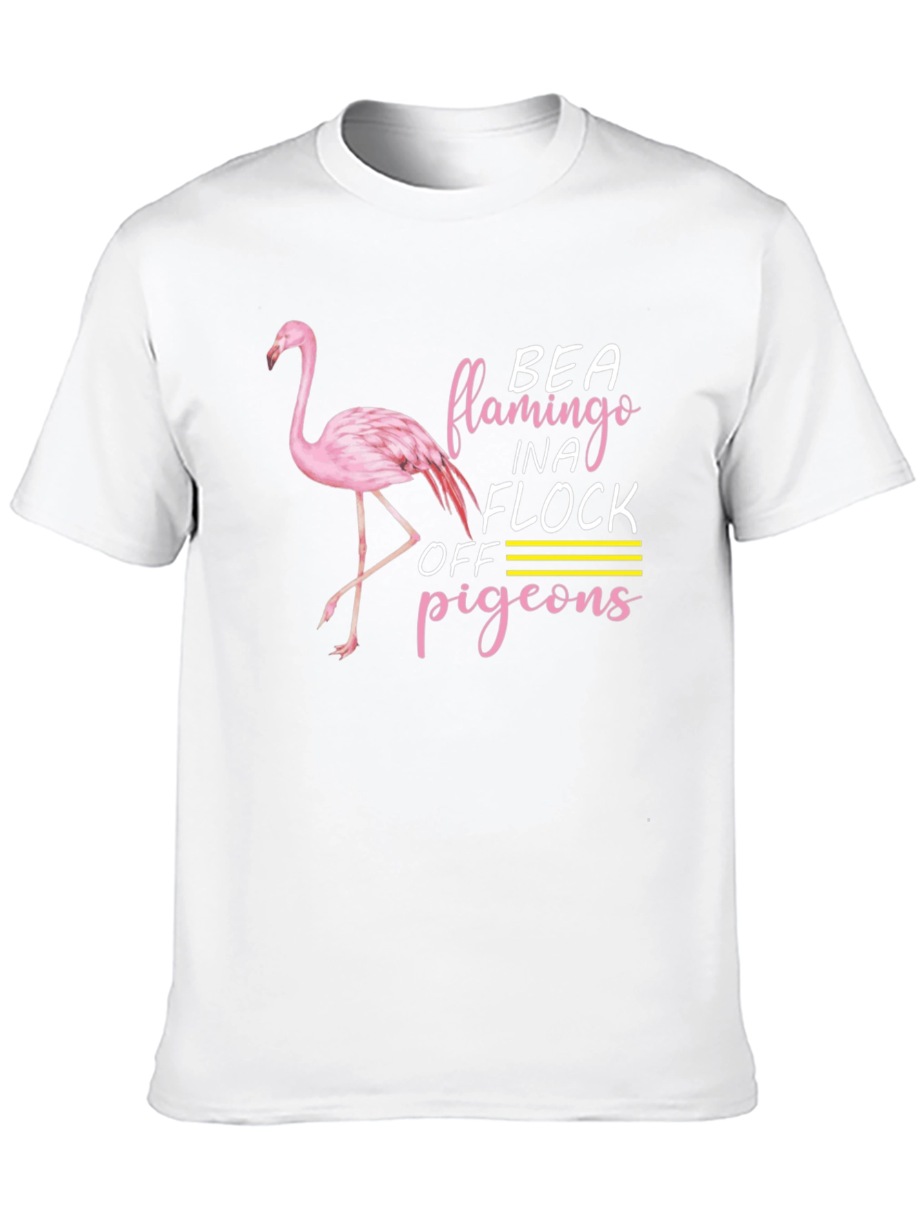 Be a Flamingo T-Shirt