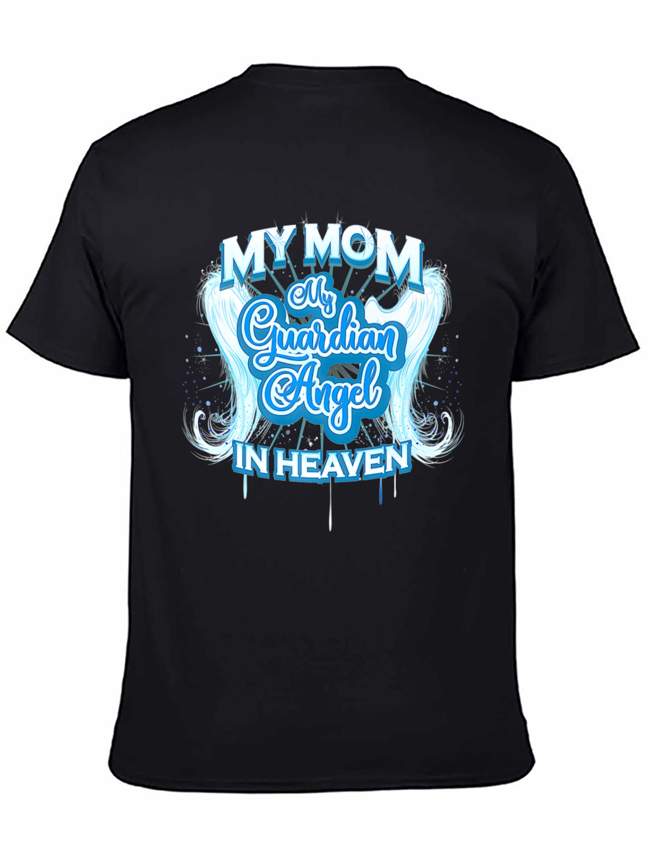 My Mom My Guardian Angel In Heaven T-Shirt