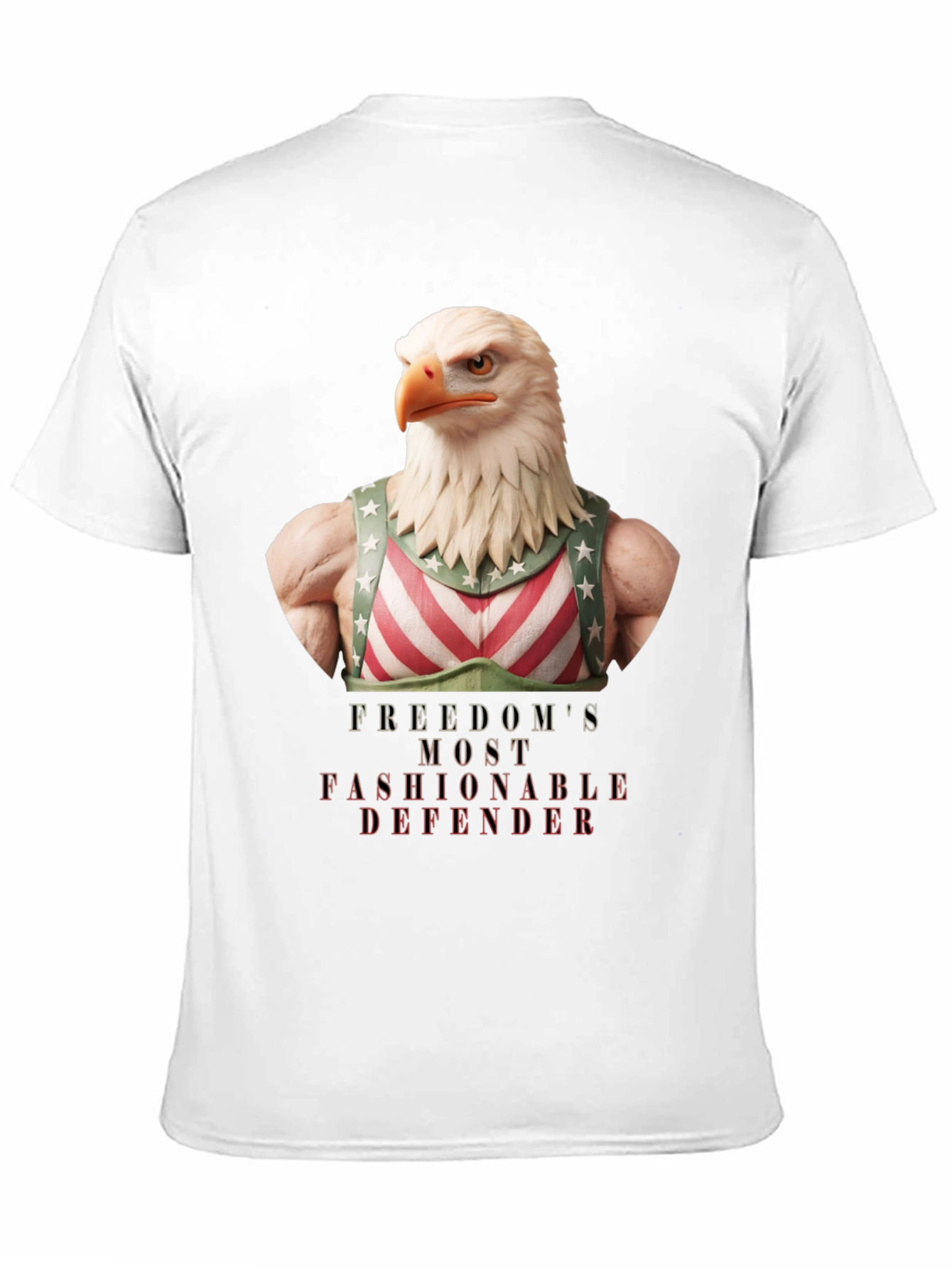 Freedoms Most Fashionable Defender T-Shirt